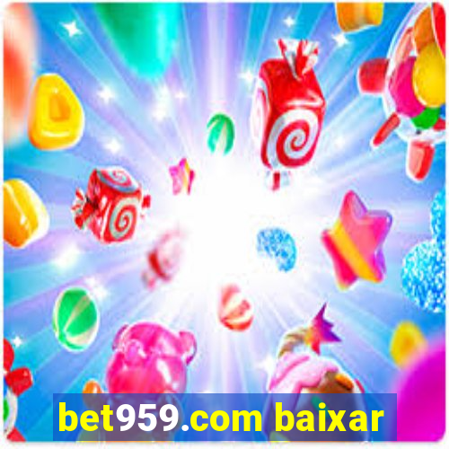 bet959.com baixar